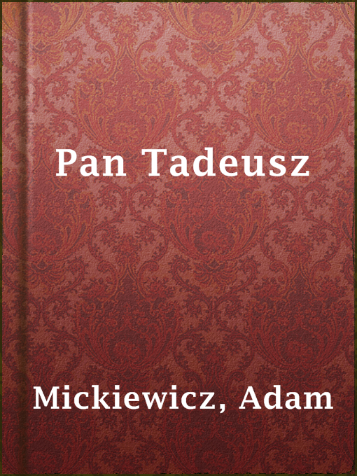 Title details for Pan Tadeusz by Adam Mickiewicz - Available